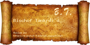 Bischof Tankréd névjegykártya